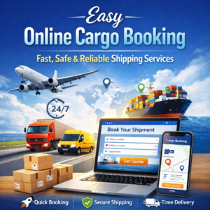 Easy Online Cargo Booking – Fast, Safe & Reliable Shipping Services