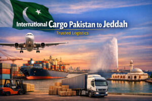 International Cargo Pakistan to Jeddah – Trusted Logistics