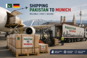 Shipping Pakistan to Munich – Worldwide Freight Services You Can Trust