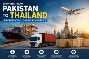 Shipping from Pakistan to Thailand | Professional Cargo & Logistics