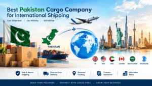 Best Pakistan Cargo Company for International Shipping
